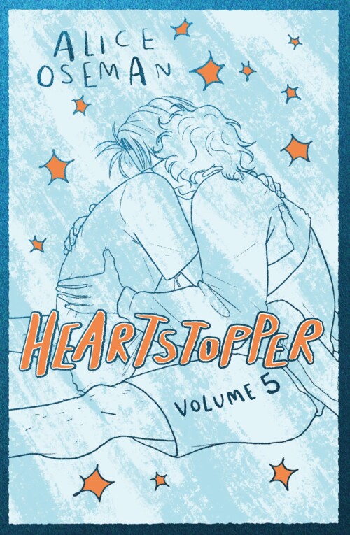 Heartstopper Volume 5. Two teenage boys embrace on a pale blue cover with orange stars around them.